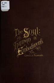 Cover of The soul: its nature, relations, and expressions in human embodiments