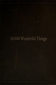 Cover of Ten Thousand Wonderful Things: Comprising Whatever is Marvellous and Rare, Curious, Eccentric and Extraordinary in All Ages and Nations