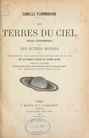 Cover of Les terres du ciel; voyage astronomique sur les autres mondes et description des conditions actuelles de la vie sur les diverses planètes du système solaire
