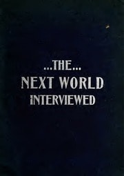 Cover of The Next World Interviewed: From the Afterlife