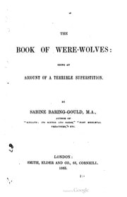 Cover of The book of were-wolves: being an account of a terrible superstition