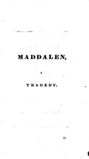 Cover of The tragedies of Maddalen, Agamemnon, Lady Macbeth, Antonia and Clytemnestra
