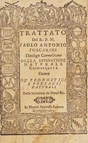 Cover of Trattato del R.P.M. Paolo Antonio Foscarini ... della divinatione naturale cosmologica, ouero, De' pronostici e presagii naturali, delle mutationi de tempi &c
