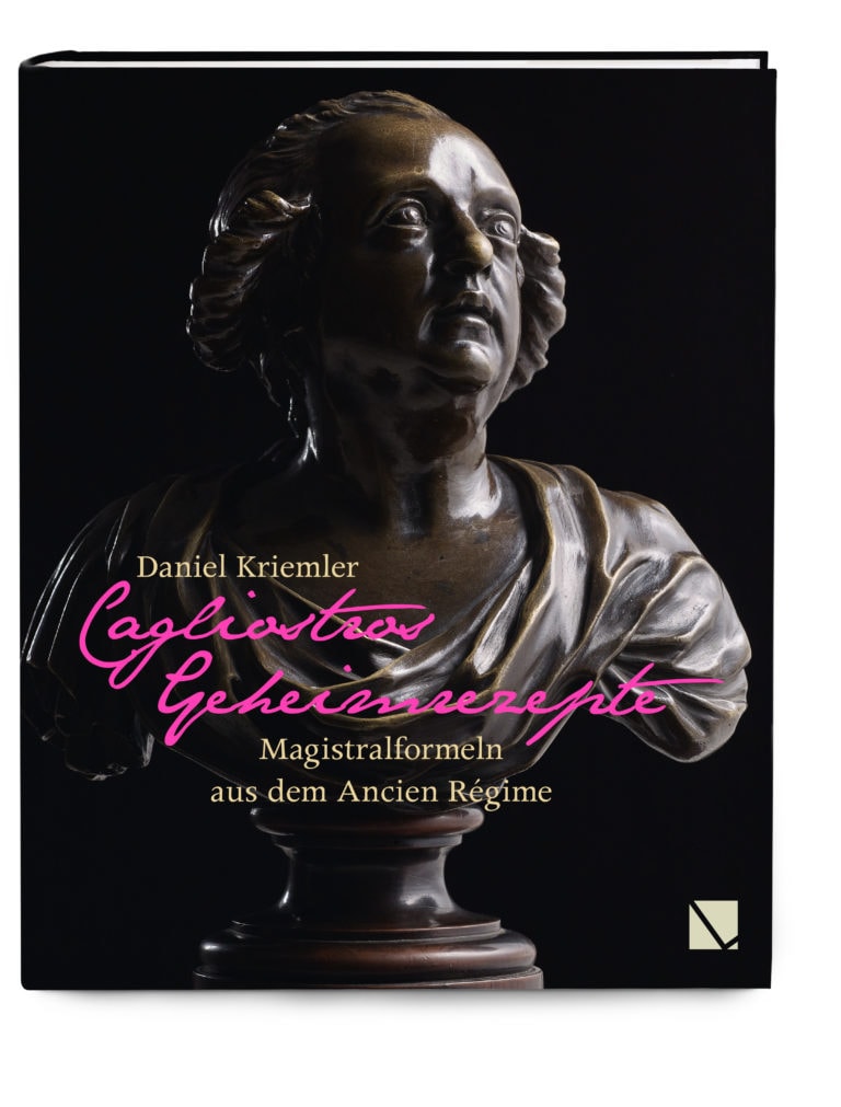Cover of Cagliostros Geheimrezepte. Magistralformeln aus dem Ancien Régime