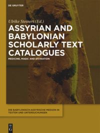Cover of Assyrian and Babylonian Scholarly Text Catalogues. Medicine, Magic and Divination