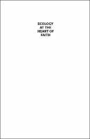 Cover of Ecology at the Heart of Faith