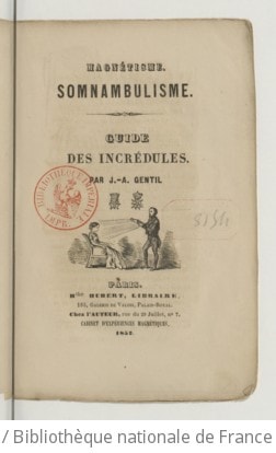 Cover of Magnétisme, somnambulisme. Guide des incrédules, par J.-A. Gentil