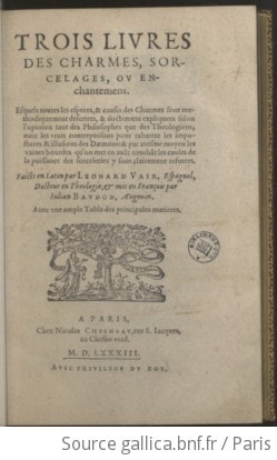Cover of Trois livres des charmes, sorcelages, ou enchantemens. Esquels toutes les especes, & causes des charmes sont methodiquement descrites, & doctement expliquees selon l'opinion tant des philosophes que des theologiens ; avec les vrais contrepoisons pour rabattre les impostures & illusions des daemons