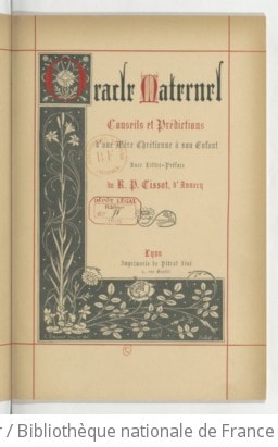 Cover of Oracle maternel, conseils et prédictions d'une mère chrétienne à son enfant, avec lettre-préface du R.P. Tissot,... (8 septembre 1890.)
