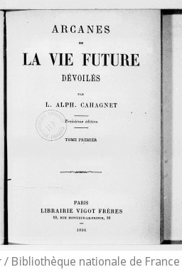 Cover of Arcanes de la vie future dévoilés, par L.-Alph. Cahagnet. 3e édition. Tome 1