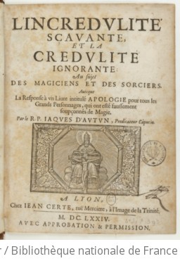 Cover of L'incrédulité sçavante et la crédulité ignorante , au sujet des magiciens et des sorciers, avecque la response à un livre intitulé