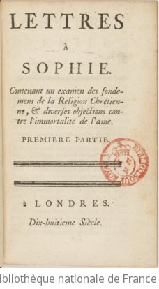 Cover of Lettres à Sophie, contenant un examen des fondemens de la religion chrétienne et diverses objections contre l'immortalité de l'âme