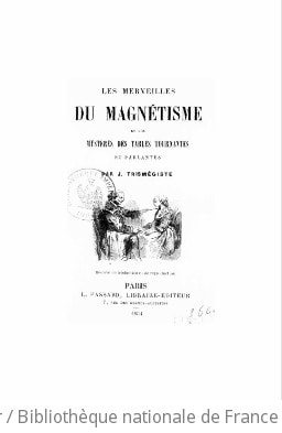 Cover of Les merveilles du magnétisme et les mystères des tables tournantes et parlantes