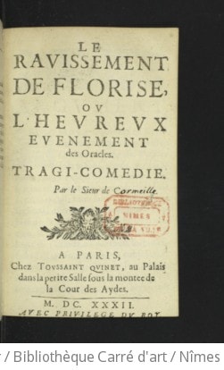 Cover of Le Ravissement de Florise, ou l'Heureux Événement des oracles, tragi-comédie ; suivi de [Poësies diverses]