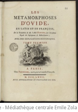 Cover of Les Métamorphoses d'Ovide, en latin et en françois, de la traduction de M. l'abbé Antoine Banier, de l'Académie royale des Inscriptions et Belles Letttres avec des explications historiques. Tome premier [Livres I, II, III]. Tome 1