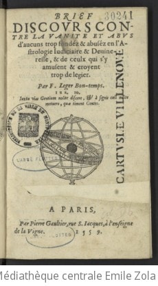 Cover of Brief discours contre la vanité et abus d'aucuns trop fondez & abusez en l'astrologie iudiciaire & devineresse & de ceulx qui s'y amusent & croyent trop de legier