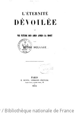Cover of L' éternité dévoilée, ou Vie future des ames après la mort