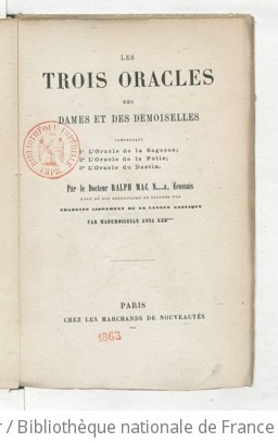 Cover of Les Trois Oracles des dames et des demoiselles... Par le docteur Ralph Mac N.... A....... traduit librement de la langue gaélique par mademoiselle Anna Ker***