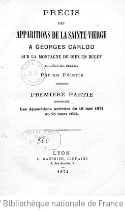 Cover of Précis des apparitions de la sainte Vierge à Georges Carlod sur la montagne de Diez en Bugey diocèse de Belley. Par un pèlerin. 1ere 2e et 3e parties