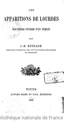 Cover of Les Apparitions de Lourdes, souvenirs intimes d'un témoin , par J.-B. Estrade