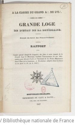 Cover of Rapport d'un Comité spécial chargé de s'enquérir des faits et actes émanés de la Grande Loge du Mississipi , touchant l'inconvenance de son intervention pour détruire l'ordre et l'harmonie de la Franc-Maçonnerie dans l'Etat de la Louisiane... (21 avril 1847)