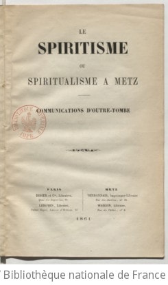 Cover of Le spiritisme ou spiritualisme à Metz. Communications d'outre-tombe