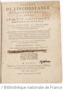 Cover of Tableau de l'inconstance des mauvais anges et démons , où il est amplement traicté des sorciers et de la sorcellerie... par Pierre de Lancre,...