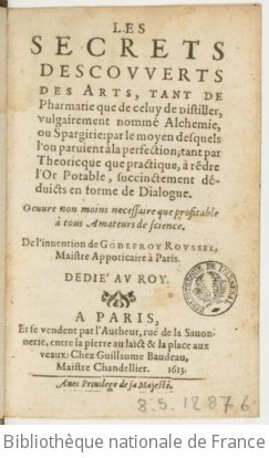 Cover of Les secrets descouverts des arts, tant de pharmatie que de celuy de distiller, vulgairement nommé alchemie, ou spargirie