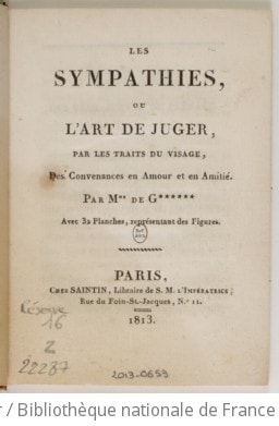 Cover of Les sympathies, ou L'art de juger, par les traits du visage, des convenances en amour et en amitié . Par Mme de G******