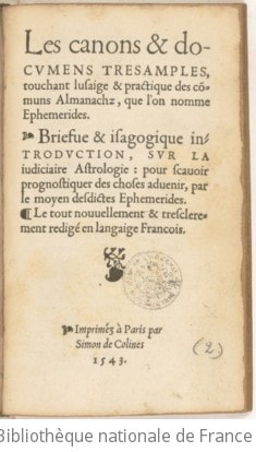 Cover of Les canons & documens tresamples, touchant lusaige & practique des communs almanachz , que l'on nomme ephenerides. Briefve & isagogique introduction, sur la judiciaire astrologie