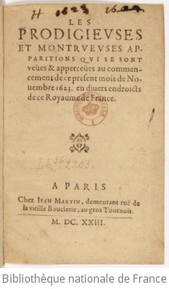 Cover of Les prodigieuses et monstrueuses apparitions qui se sont veües & apperceües au commencement de ce présent mois de novembre 1623. en divers endroicts de ce royaume de France