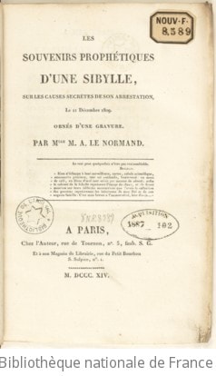 Cover of Les Souvenirs prophétiques d'une sibylle sur les causes secrètes de son arrestation, le 11 décembre 1809... par Mlle M.-A. Le Normand