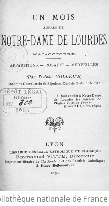 Cover of Un Mois auprès de Notre-Dame de Lourdes, mai-octobre, apparitions, rosaire, merveilles , par l'abbé Colleur