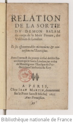 Cover of Relation de la sortie du demon Balam du corps de la Mere Prieure, des Ursulines de Loudun . Et ses espouventables mouvemens & contorsions en l'exorcisme. Avec l'extraict du proces verbal desdits exorcismes qui se font à Loudun
