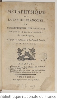 Cover of Métaphysique de la langue françoise, ou Développement des principes sur lesquels est établie la contexture de cette langue... par M. Fauleau