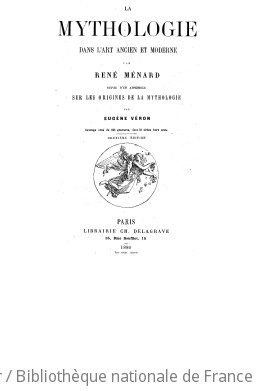 Cover of La mythologie dans l'art ancien et moderne. suivie d'un appendice sur les origines de la mythologie (2e édition)