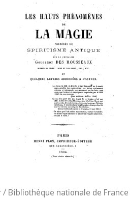 Cover of Les hauts phénomènes de la magie, précédés du spiritisme antique