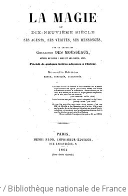 Cover of La magie au dix-neuvième siècle, ses agents, ses vérités, ses mensonges. précédée de quelques lettres adressées à l'auteur (Nouv. éd., rev. corr., augm.)