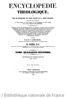 Cover of Encyclopédie théologique ; 48-49. Dictionnaire des sciences occultes... ou Répertoire universel des êtres, des personnages, des livres... qui tiennent aux apparitions, aux divinations à la magie.... T. 1