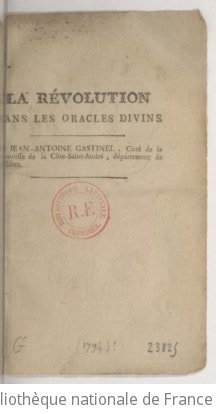 Cover of La Révolution dans les oracles divins par Jean-Antoine Gastinel, curé de la paroisse de la Côte-Saint-André, département de l'Isere