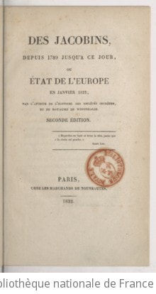 Cover of Des Jacobins, depuis 1789 jusqu'à ce jour, ou État de l'Europe en janvier 1822 ; par l'auteur de l'Histoire des sociétés secrètes, et du Royaume de Westphalie. Seconde édition
