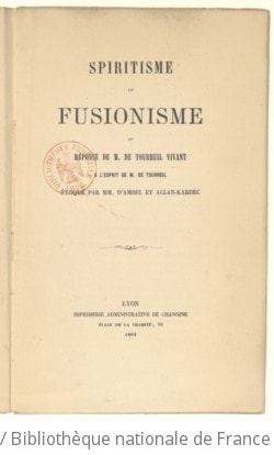 Cover of Spiritisme et fusionisme ou Réponse de M. de Tourreil, vivant, à l'esprit de M. de Tourreil évoqué par MM. d'Ambel et Allan-Kardec