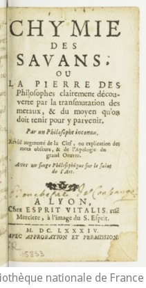 Cover of Chymie des savans, ou la pierre des philosophes clairement découverte par la transmutation des metaux, & du moyen qu'on doit tenir pour y parvenir . Par un philosophe inconnu
