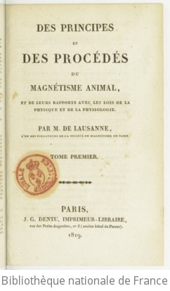 Cover of Des principes et des procédés du magnétisme animal, et de leurs rapports avec les lois de la physique et de la physiologie. Tome 1
