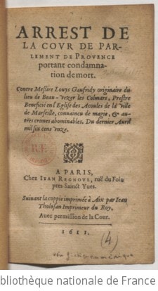 Cover of Arrest de la cour de parlement portant condamnation de mort. Contre... Louys Gaufridy, originaire du lieu de Beau-Vezer les Colmars, prestre bénéficié en l'église des Acoules de... Marseille, convaincu de magie et autres crimes abominables