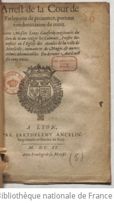 Cover of Arrest de la cour de parlement portant condemnation de mort. Contre... Louys Gaufridy, originaire du lieu de Beau-Vezer les Colmars, prestre bénéficié en l'église des Acoules de... Marseille, convaincu de magie et autres crimes abominables