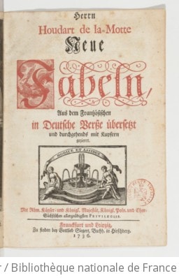 Cover of Herrn Houdart de La Motte Neue Fabeln , aus dem Frantzösischen in deutsche Versse übersetzt [von C. G. Glafey]