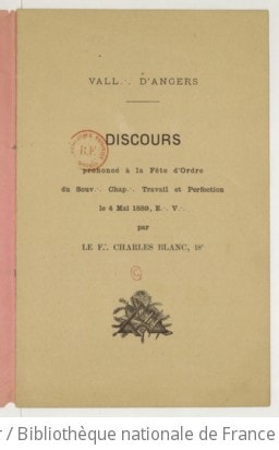Cover of L @ Chap @ Aréop @ Travail et perfection. O @ d'Angers. Souv @ Chap @ Travail et perfection. Vall @ d'Angers. (Discours prononcé par le F @ Charles Blanc. La Franc-Maçonnerie et la Révolution française