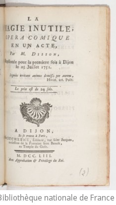 Cover of La magie inutile, opera comique en un acte , par M. Disson, représentée pour la premiere fois à Dijon le 25 juillet 1751
