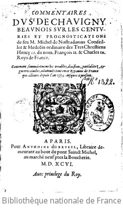 Cover of Commentaires du Sr de Chavigny,... sur les Centuries et prognostications de feu M. Michel de Nostradamus ... contenant sommairement les troubles, divisions, partialitez et guerres civiles, advenuës tant en ce royaume de France que ailleurs depuis l'an 1534 jusques à présent